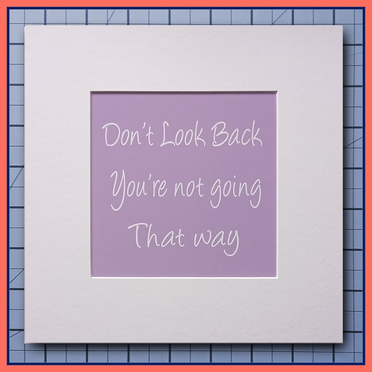 Don't Look Back, You're Not Going That Way - Lavender, 23x23cm Frame Ready