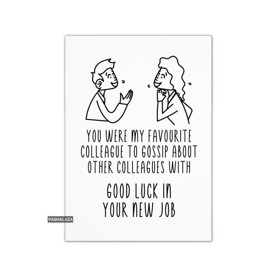 Funny Leaving Card - Novelty Banter Greeting Card - Gossip About