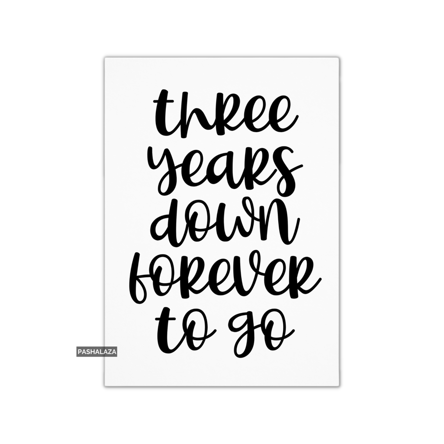3rd Anniversary Card - Novelty Love Greeting Card - Forever To Go