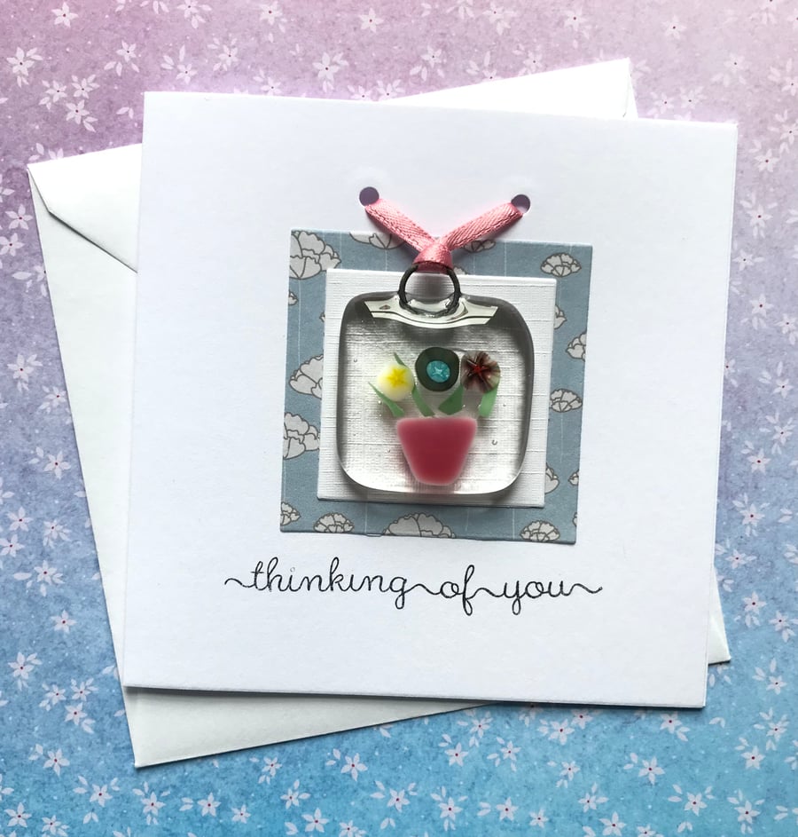  Thinking of You card with Fused Glass Decoration 