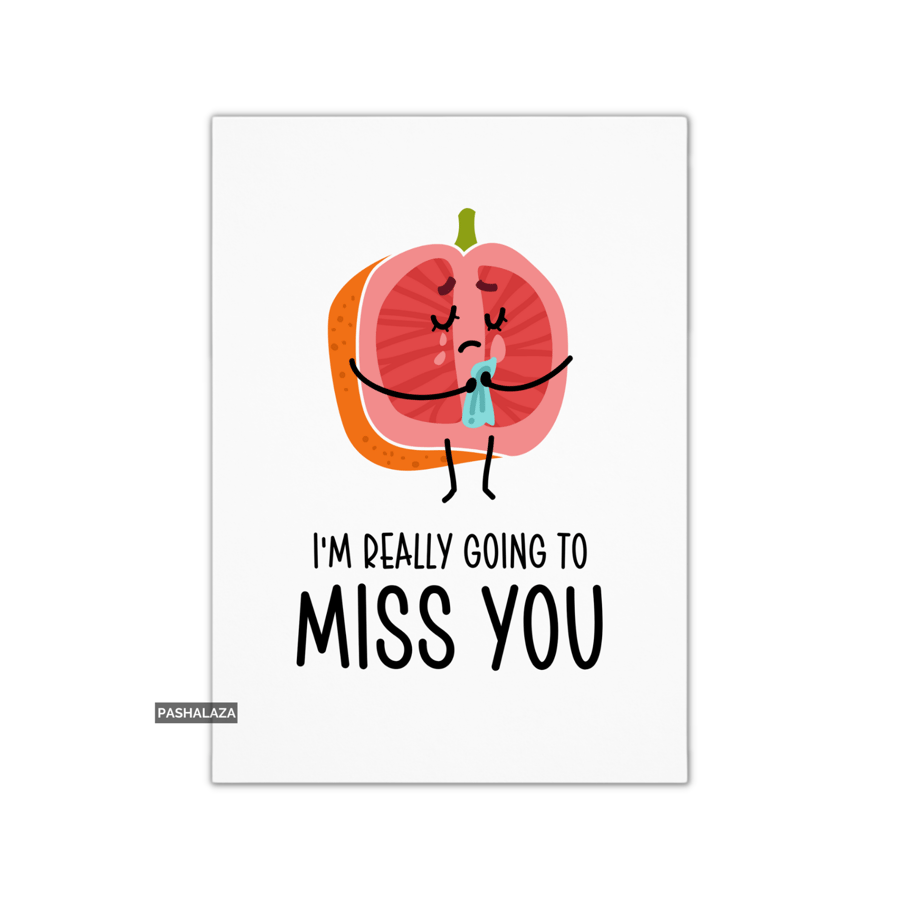 Funny Miss You Card - Novelty Greeting Card - Character