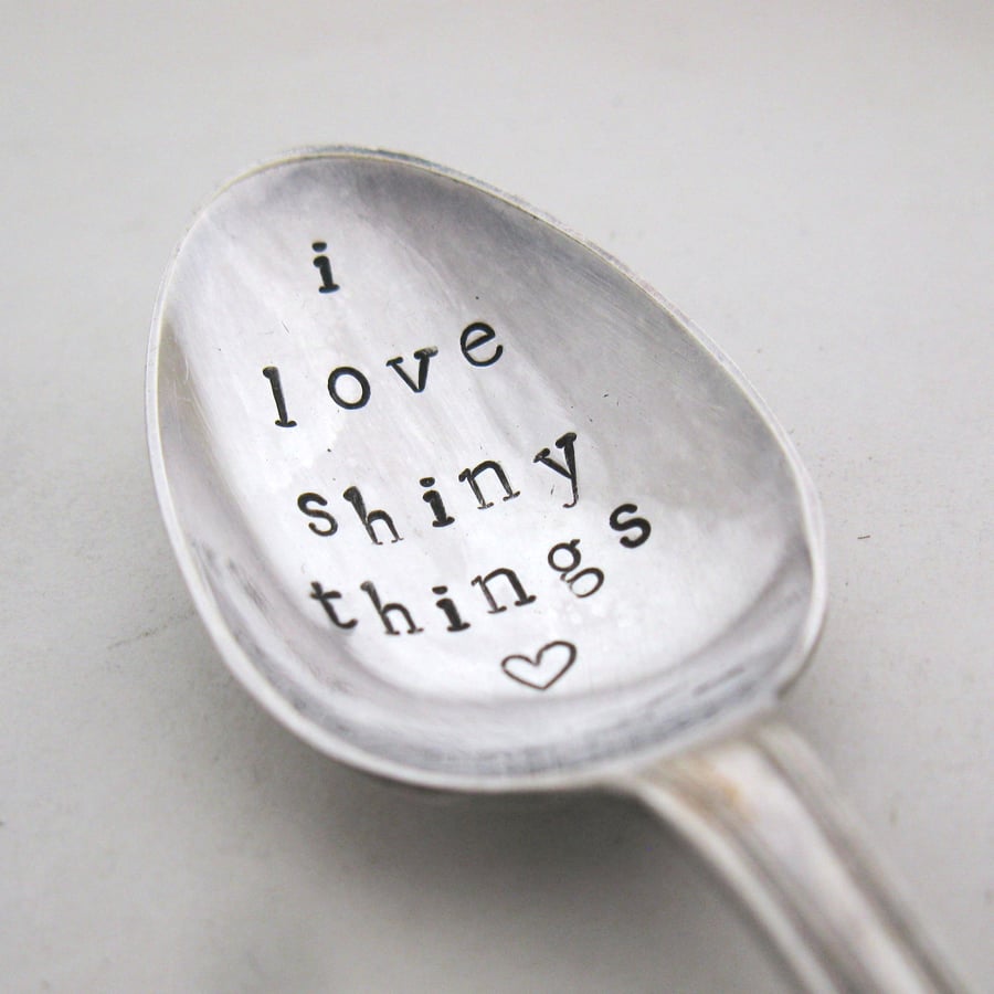 I love shiny things spoon, hand stamped vintage coffeespoon