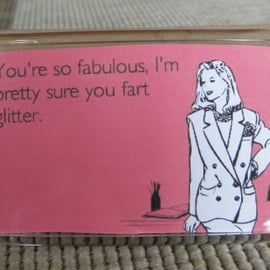 So Fabulous You Fart  Glitter Magnet