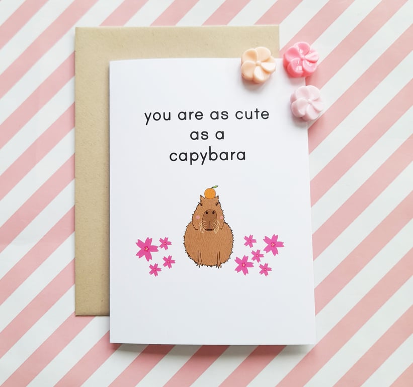 cute as a capybara A6 greetings card - love card - valentine's day - positivity