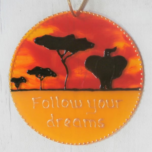 Hand painted African Plains, 'Follow your dreams' sun catcher decoration. 