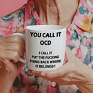 Funny OCD Mug – Sweary Neurodivergent Gift  Mental Health Coffee Cup 