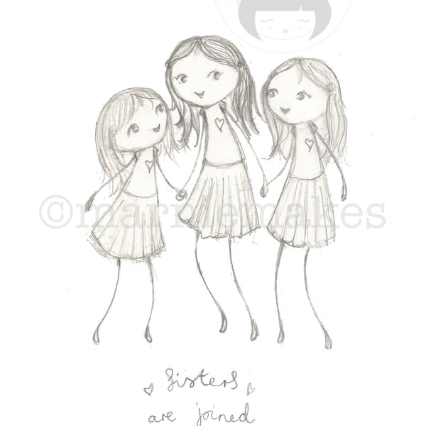 Sisters Are Joined At The Heart- A5 Gicl e print