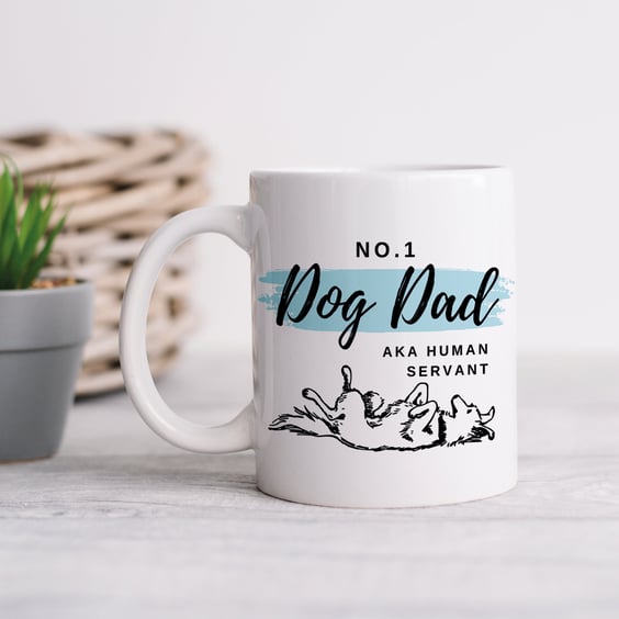 Dog Dad Mug - Funny Dog Dad Human Servant Mug For Him Dog Lover Puppy Fur Baby 