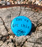 ‘You’ve Got This’ Pocket Pebble Chunky  - Image 3