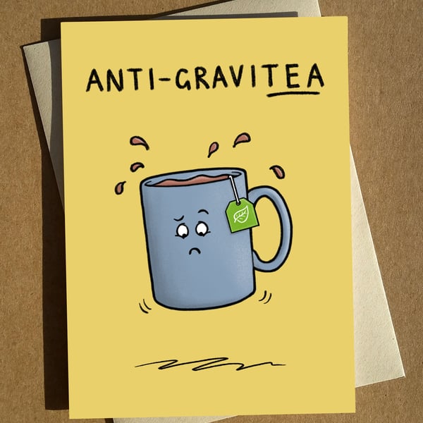 Tea Pun Cartoon Birthday Card A6 - Gravity Tea Cup Joke