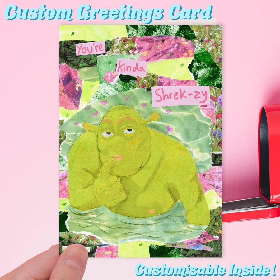 Your kinda shrek-zy - A6 Valentines Galentine's day Blank or personalisable card