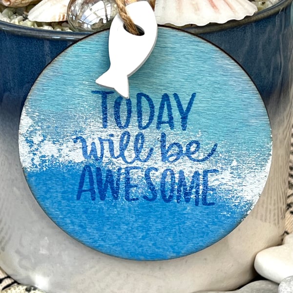 Wooden Hanging Decoration - seaside positive quote, round shaped