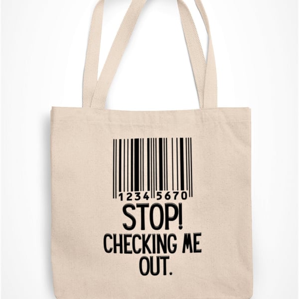 Stop Checking Me Out Tote Bag Funny Novelty Gift Joke Present For Family Friend 
