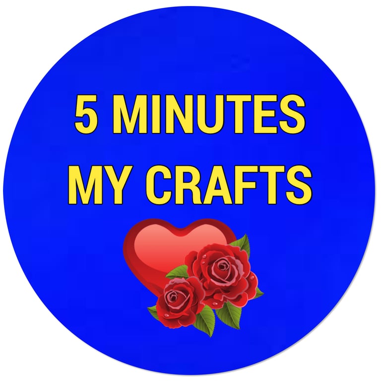 5 MINUTES MY CRAFTS