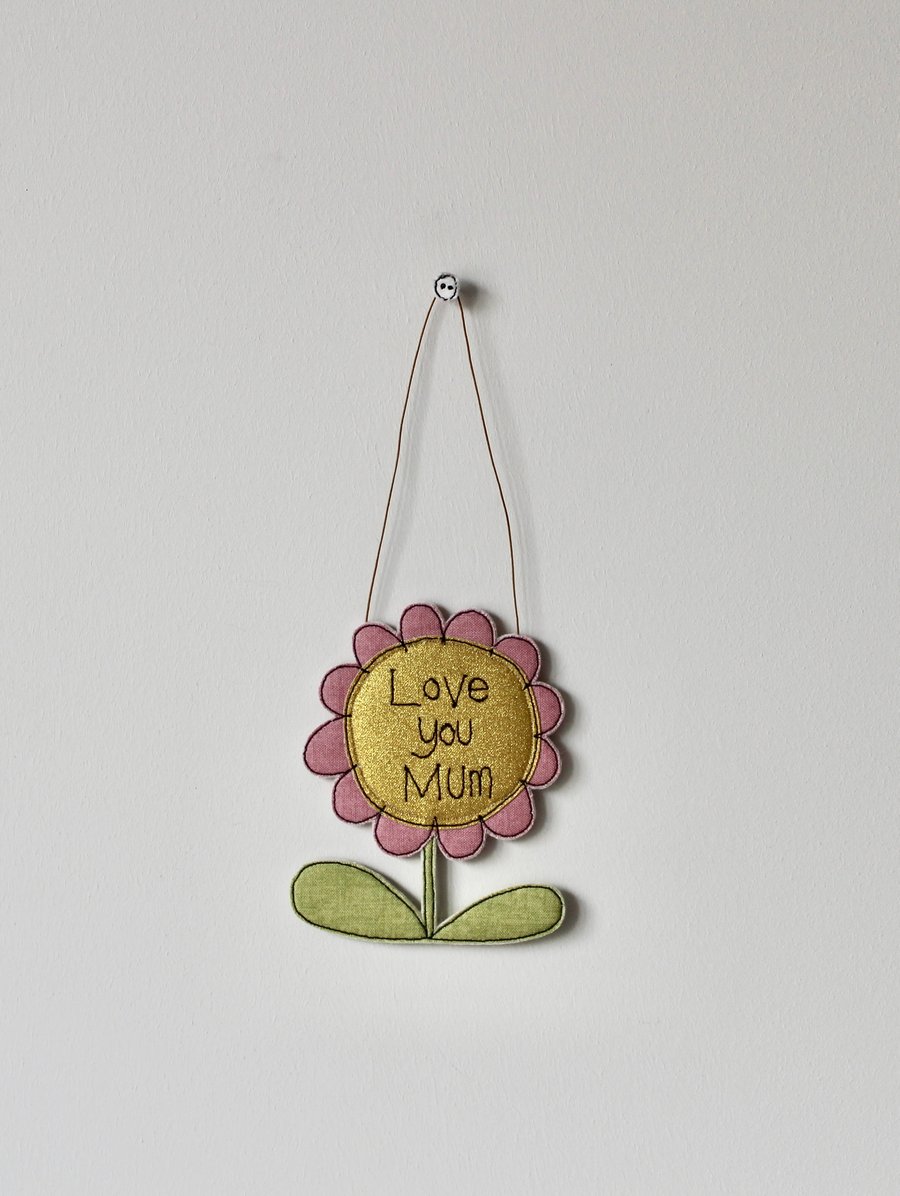 'Love you Mum' Flower - Handmade Hanging Decoration