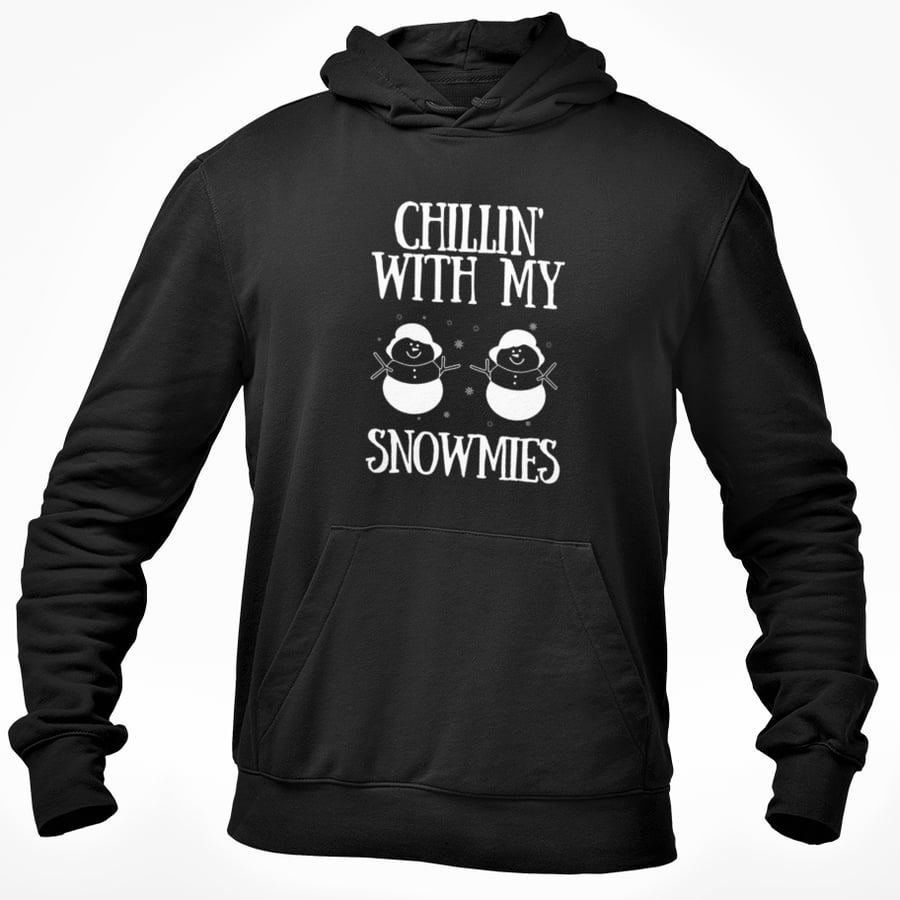 Chillin With My Snowmies - Funny Novelty Christmas HOODIE xmas  gift