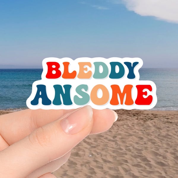 Bleddy Ansome Sticker