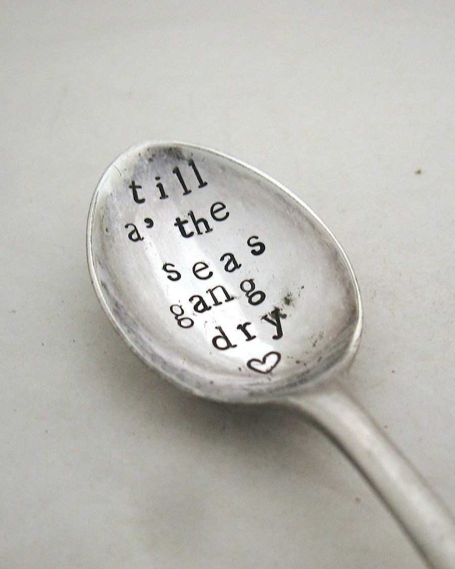 Till a' the seas gang dry, coffee spoon, hand stamped, Scottish theme, thistle