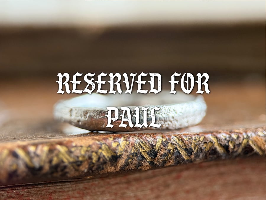 RESERVED FOR PAUL Sterling Silver Sand Cast Ring Band