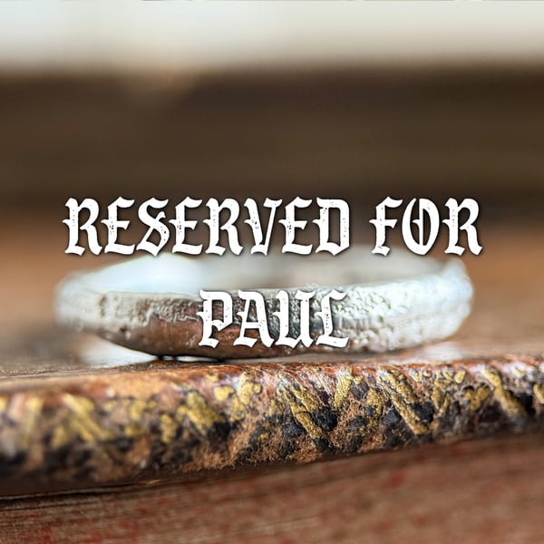 RESERVED FOR PAUL Sterling Silver Sand Cast Ring Band