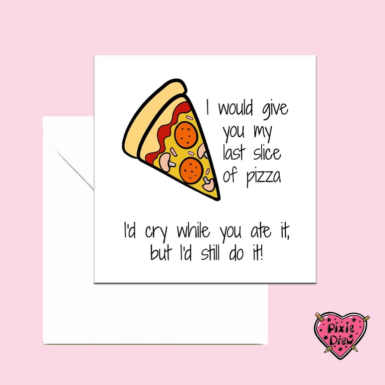 Pizza card for valentines day or your anniversary