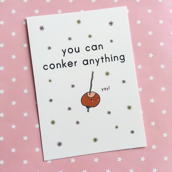  you can conker anything A6 postcard, motivational, positivity, good luck