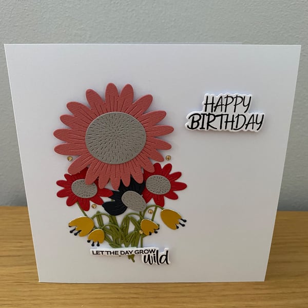 Handmade Floral Birthday Card – "Let the Day Grow Wild"