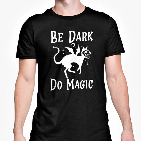 Be Dark Do Magic Unisex T Shirt Novelty Halloween Witches Familiar Cat Top