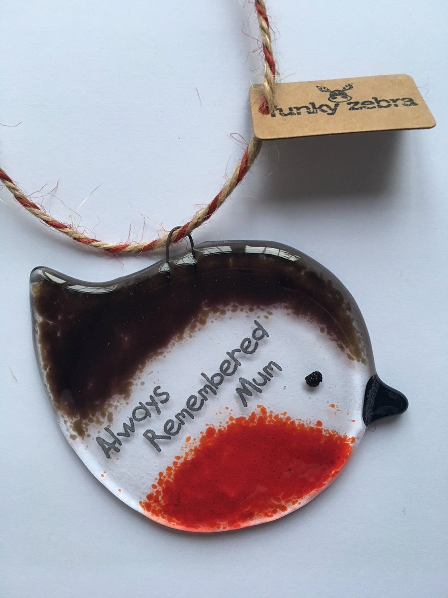Handmade Fused Glass "Always Remembered Mum" Robin Christmas Decoration