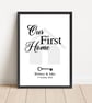 Personalised Our First Home Print Wall Art Home Decor Gift - Image 1