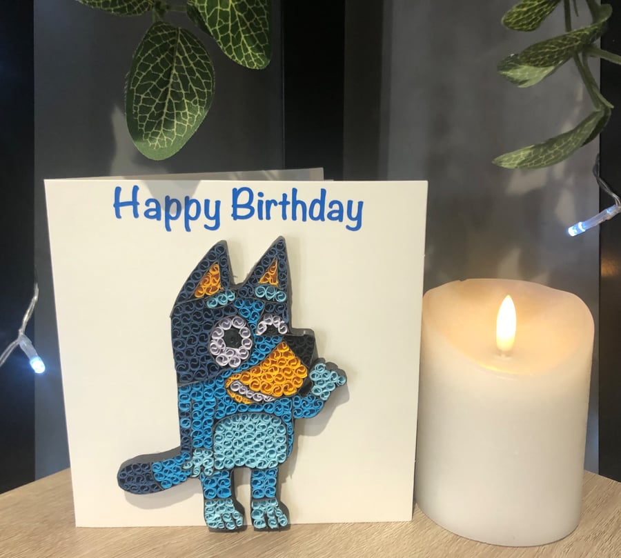Handmade quilled Bluey happy birthday card