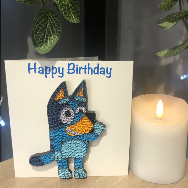 Handmade quilled Bluey happy birthday card