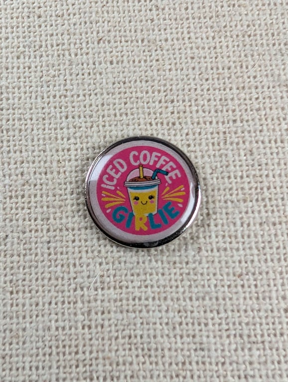 Iced Coffee Girlie - Coffee Lover Themed Badge - Large Resin Topped Pin Badge 