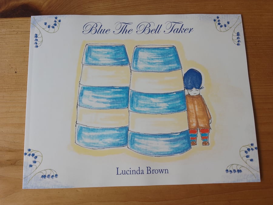 Children's Illustrated Book, Blue The Bell Taker by Lucinda Brown