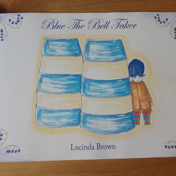 Children's Illustrated Book, Blue The Bell Taker by Lucinda Brown