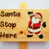 Wooden Santa Stop Here Sign