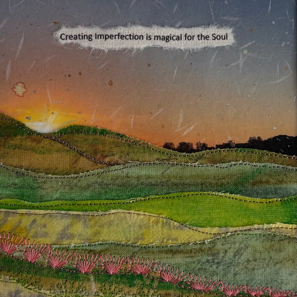 Creating imperfection is magical for the soul! 