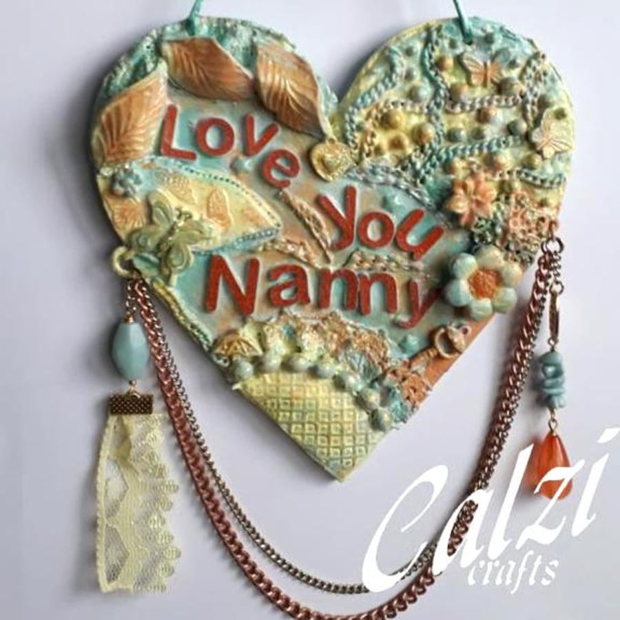 Mixed Media Love You Nanny Hanging Heart