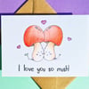 Valentines Day Card, Mushroom Anniversary Card, I Love You So Mush! 