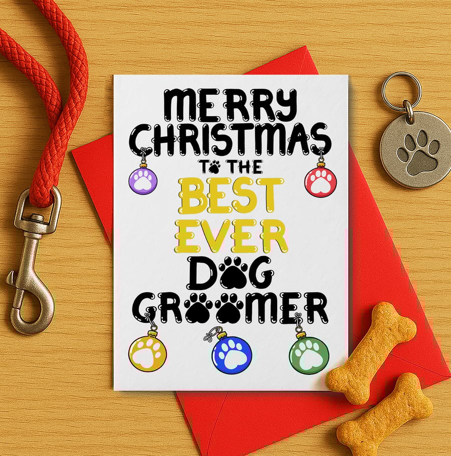 Best Ever Dog Groomer Christmas Card From Dog, Dogs Parents 