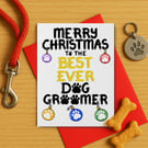 Best Ever Dog Groomer Christmas Card From Dog, Dogs Parents 