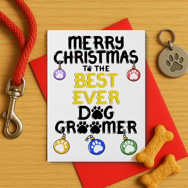 Best Ever Dog Groomer Christmas Card From Dog, Dogs Parents 