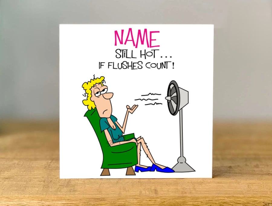 Personalised Menopause Card, Funny Hot Flush Greeting
