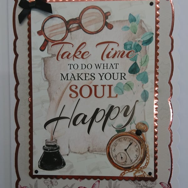 Mindfulness Card Take Time To Do What Makes Your Soul Happy Happiness