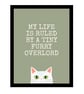 Funny White Cat Print - My Life Is Ruled by a Tiny Furry Overlord 