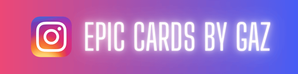 Epic Cards By Gaz