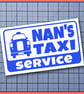 Nan's Taxi Service Vinyl Bumper Sticker - Image 4