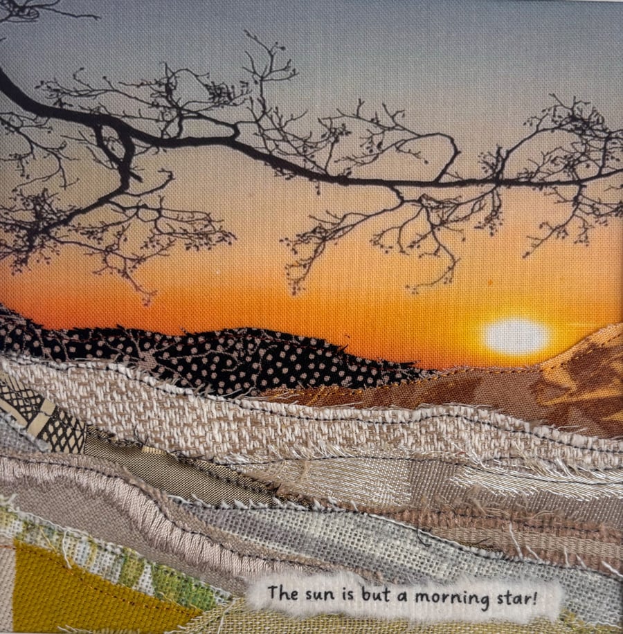 The sun is but a morning star, textile art