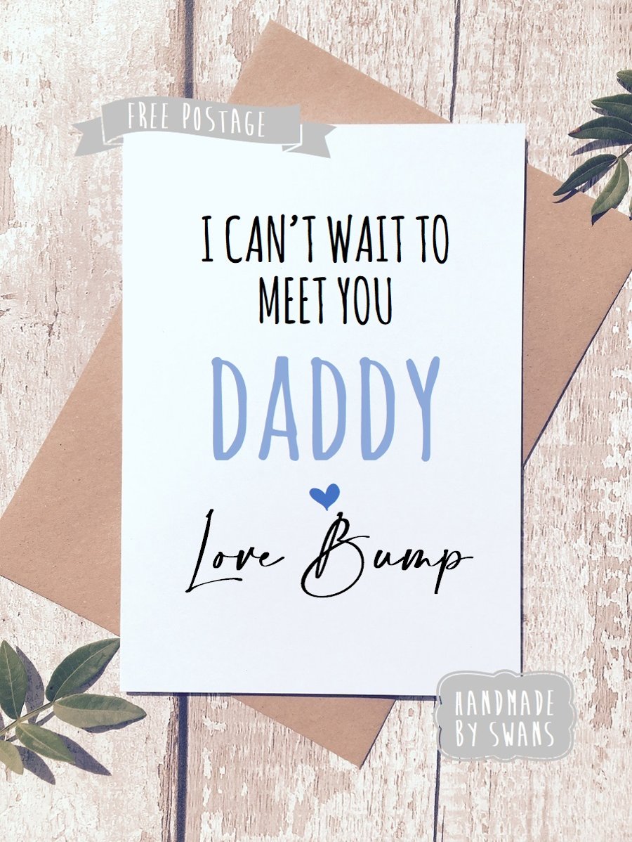 I can't wait to meet you daddy Love Bump greeting card