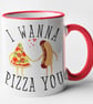 I Wanna Pizza You Mug Valentines Anniversary Cute Novelty Gift Food Pun - Image 1